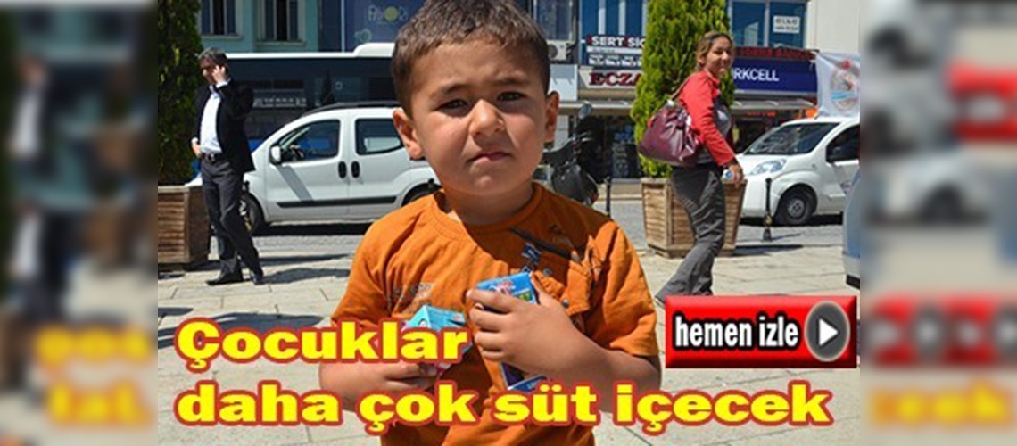 Çocuklar daha çok süt içecek