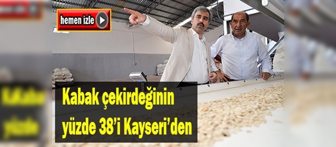 Kayseri İl Müdürü Kayacan kabak çekirdeği tesisinde incelemelerde bulundu