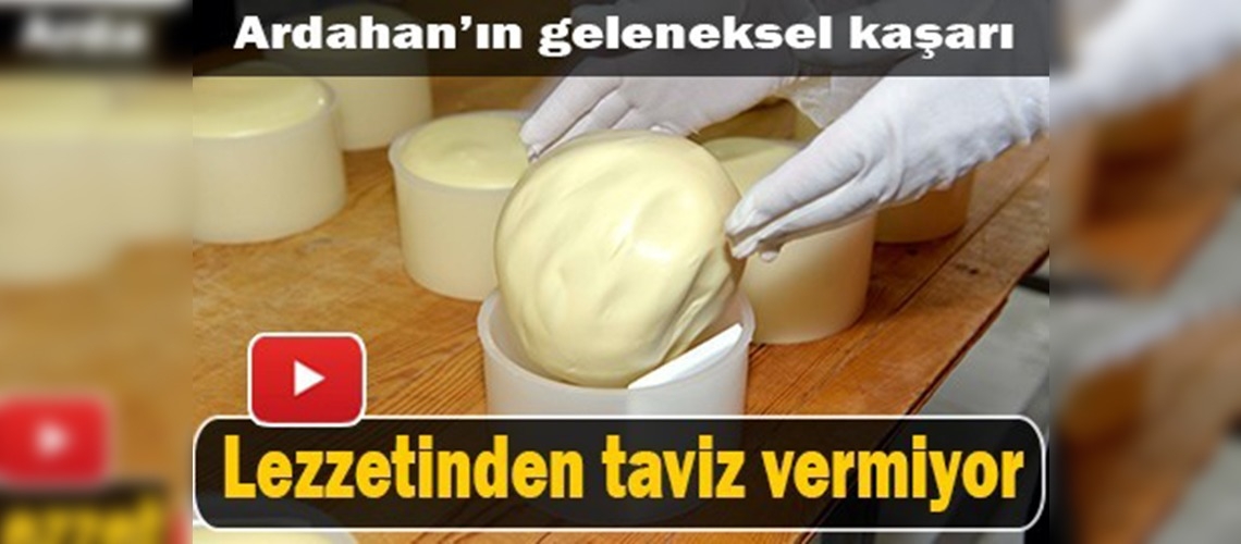 Peynirde lezzetin adı: ''Göle kaşarı''