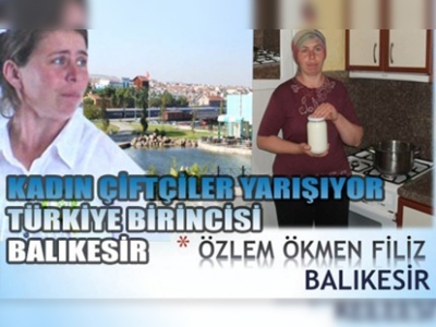 KADIN ÇİFTÇİLERİN ŞAMPİYONU BALIKESİRDEN