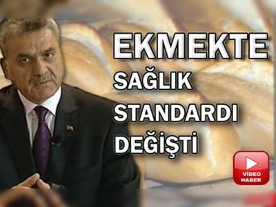 Ekmekte sağlık standardı değişti!