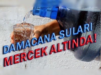 Damacana suları mercek altında