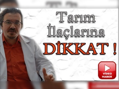 Uzmanlar, tarım ilaçları konusunda vatandaşları uyarıyor 