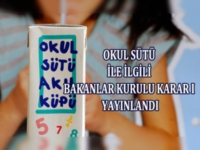 Okul Sütüyle ilgili Bakanlar Kurulu Kararı yayınlandı 