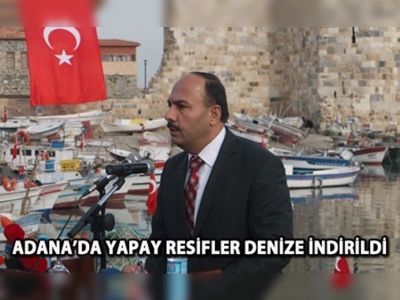 Adanada yapay resifler törenle denize indirildi