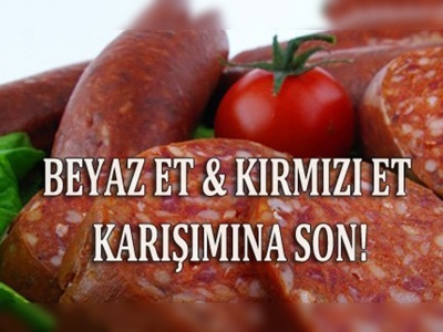 Sucuk, salam, sosiste ''kırmızı ve beyaz et karışımı'' tarihe karışıyor