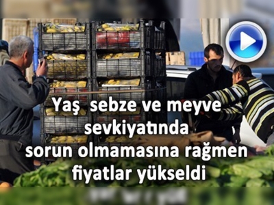 Sebze ve meyve fiyatlarının artmasına ''fırsatçılık'' iddiası 