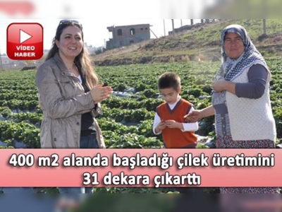 K.Maraşlı kadın çiftçinin başarı öyküsü 