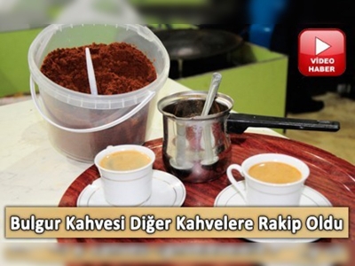 Bulgur, kahve olarak yudumlanıyor