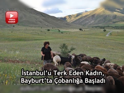 İstanbuldan Bayburta uzanan çobanlık öyküsü 