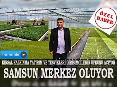 Samsun Karadenizin sebze fidesi merkezi oluyor