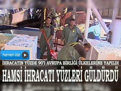 Hamsi ihracatı yüz güldürdü