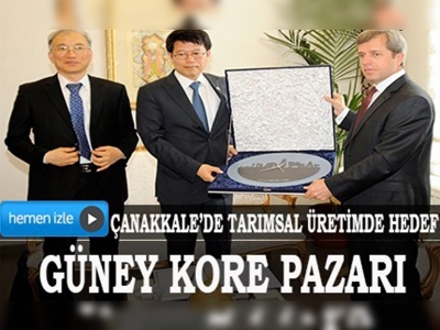 Çanakkalede tarımsal üretimde hedef Güney Kore pazarı