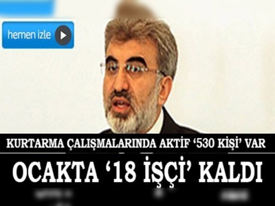 Maden ocağında 18 işçi kaldı