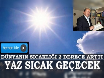 Bu yaz sıcak geçecek