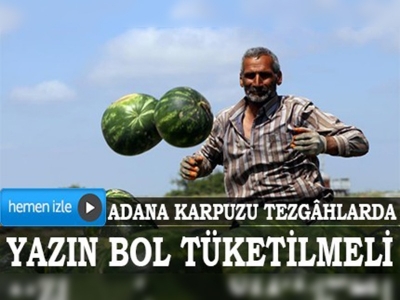 Turfanda Adana karpuzu tezgâhlarda