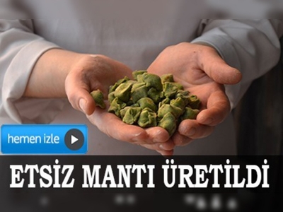 Lüleburgazda etsiz mantı üretildi