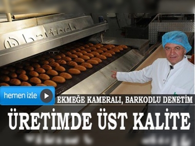 Ekmeğe kameralı, barkodlu denetim