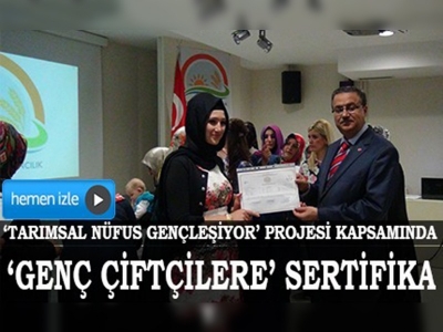  Genç çiftçilere sertifika