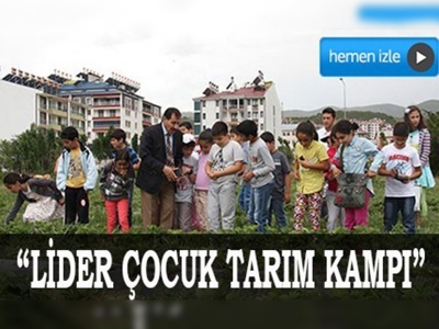 Tuncelide lider çocuk tarım kampı