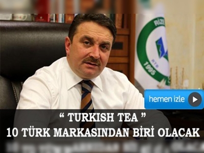 'Turkish Tea', 10 Türk markasından biri olacak