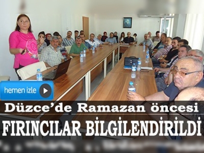 Düzcede Ramazan öncesi fırıncılar bilgilendirildi