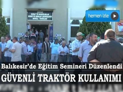 Güvenli traktör kullanımı kampanyası