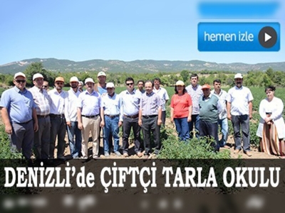 Denizlide Çiftçi Tarla Okulu