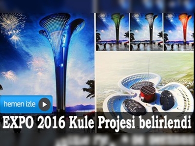 EXPO 2016 kule projesi belirlendi