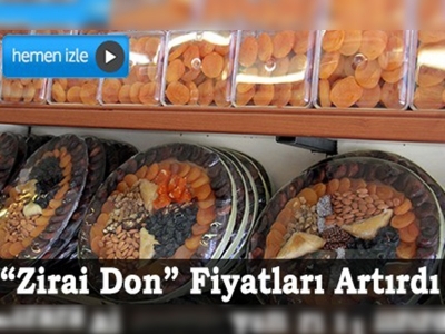  Zirai don, hediyelik kayısı fiyatlarını artırdı