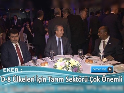 D-8 Tarım Bakanları Toplantısı Gala Yemeği 