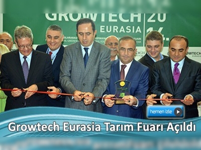 Growtech Eurasia Tarım Fuarı açıldı 