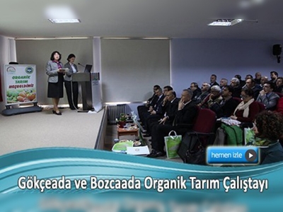 Gökçeada ve Bozcaada Organik Tarım Çalıştayı