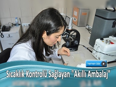 Akıllı ambalajlar kaliteli koruma sağlayacak