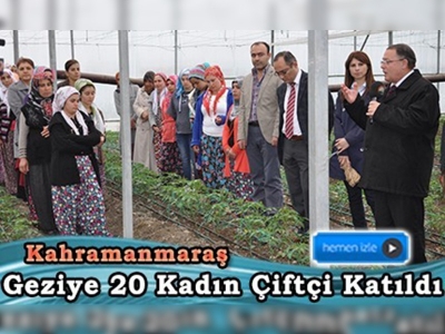 Kahramanmaraşlı kadın çiftçiler yeniliklerle buluşuyor