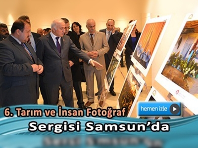 6. Tarım ve İnsan Fotoğraf Sergisi Samsun'da 