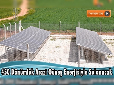 Akçakaleli çiftçiler, güneş enerjili sulama sistemine geçiyor