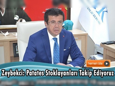 Zeybekci, patates spekülatörlerini uyardı