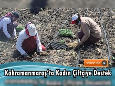 Kahramanmaraş'ta kadın çiftçiler tarımsal yeniliklerle buluşuyor