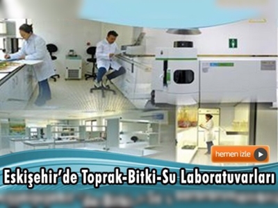 Toprak-Bitki-Su Analiz ve Fizyoloji laboratuvarları açıldı