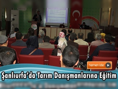 ''Tarımsal Yayım ve Danışmanlık Mevzuatı ve Uygulamaları'' Anlatıldı