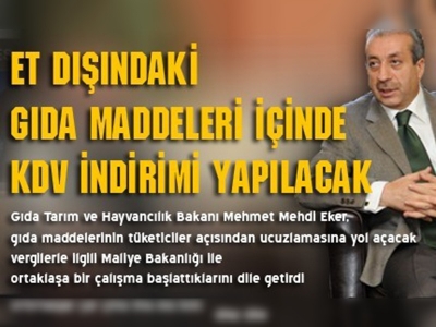 Bakan Eker: Et dışındaki gıda maddeleri için de KDV indirimi yapılacak