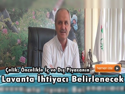 ''GÜLBİRLİK'' lavanta yağı için harekete geçti