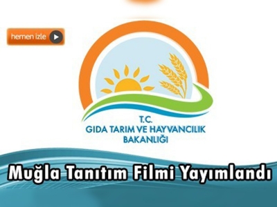 Muğla İl Gıda, Tarım ve Hayvancılık Müdürlüğü Tanıtım Filmi Yayımlandı