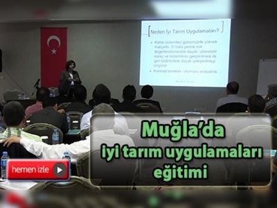 İyi tarım uygulamalarında hizmet içi eğitim başladı