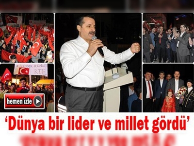 ''Dünya bir lider ve millet gördü''