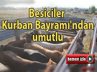 Besiciler Kurban Bayramı'ndan umutlu