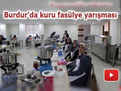 Burdurlu kadınlar en iyi kuru fasulyeyi pişirmek için yarıştı