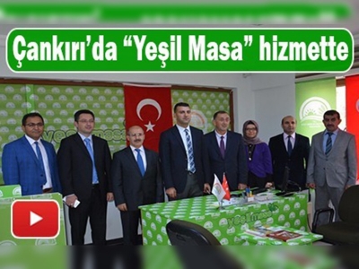 Yeşil Masa Çankırı'da başladı