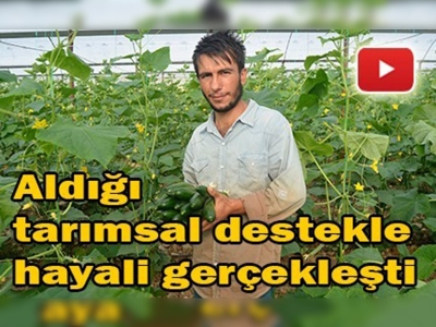 Seralarda işçiydi ''genç çiftçi'' oldu 